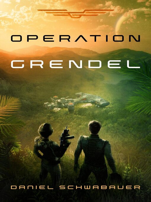 Title details for Operation Grendel by Daniel Schwabauer - Wait list